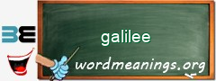 WordMeaning blackboard for galilee